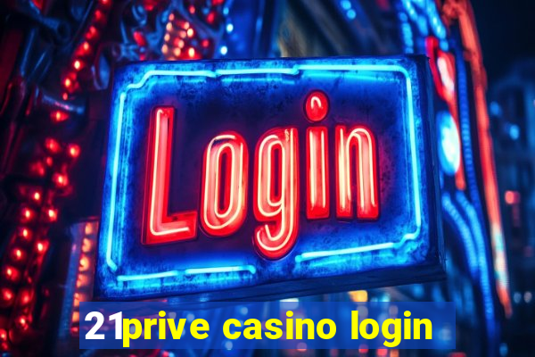 21prive casino login