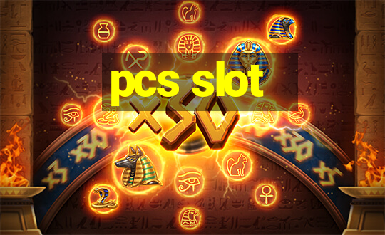 pcs slot