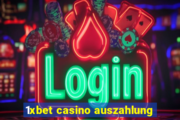 1xbet casino auszahlung