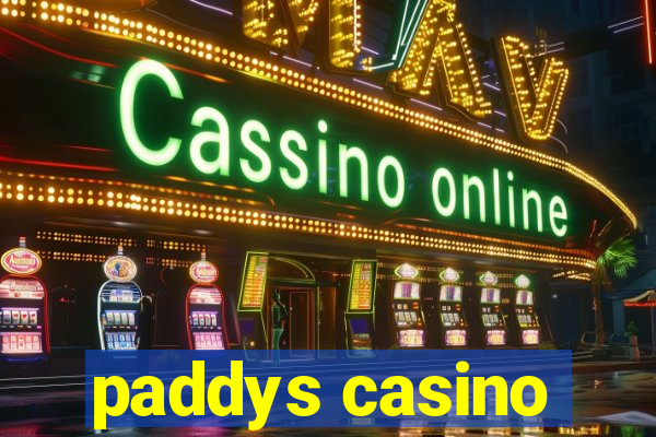 paddys casino