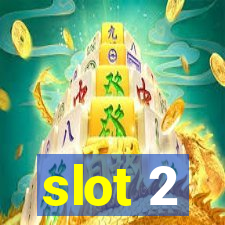 slot 2