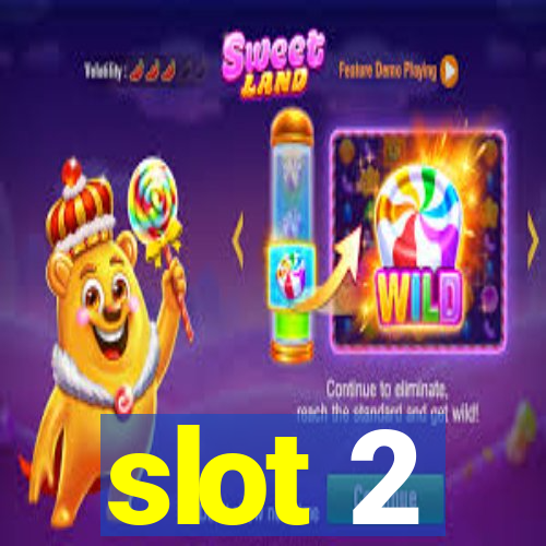 slot 2