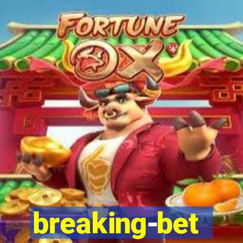 breaking-bet