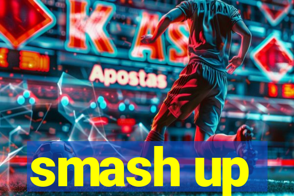 smash up