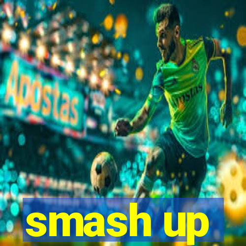 smash up