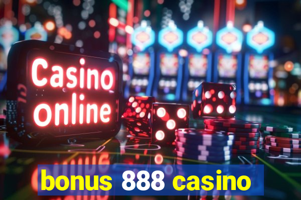 bonus 888 casino