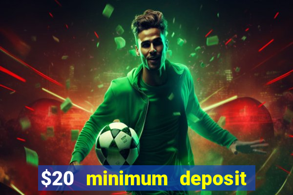 $20 minimum deposit casino australia