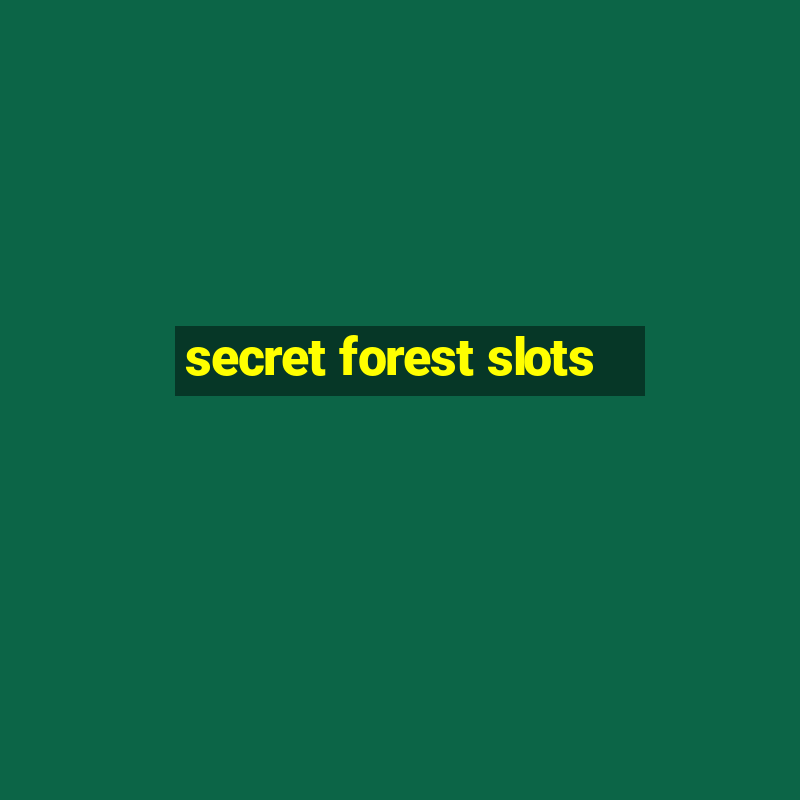 secret forest slots