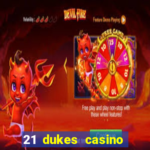 21 dukes casino sign up bonus