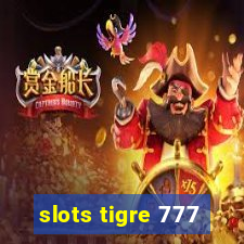 slots tigre 777