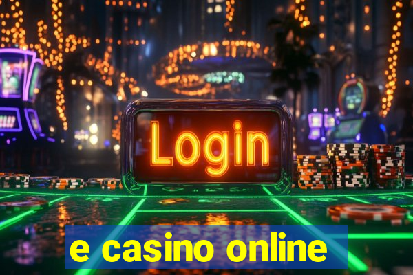 e casino online