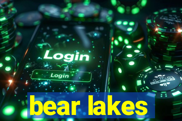 bear lakes