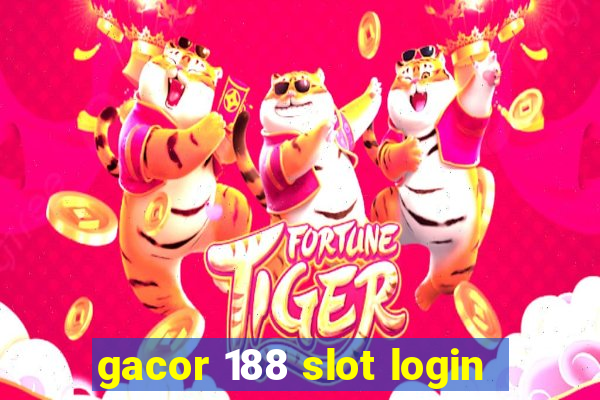 gacor 188 slot login