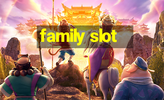 family slot