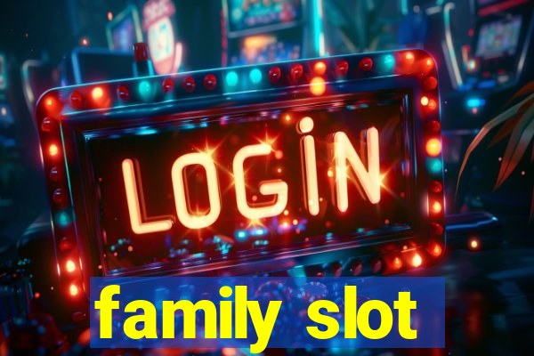 family slot