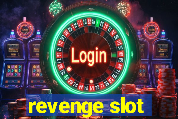 revenge slot