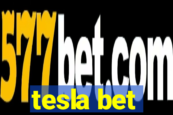 tesla bet