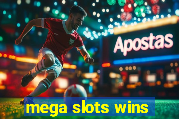 mega slots wins