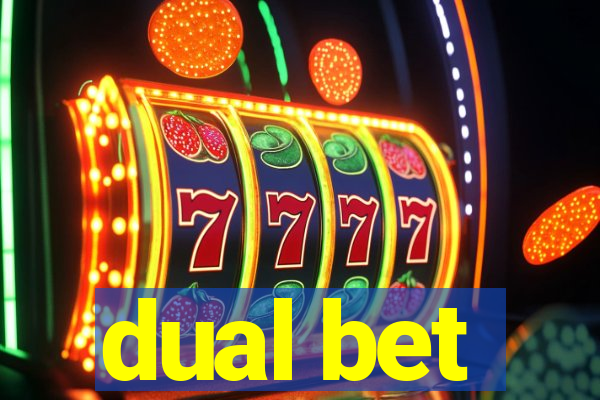 dual bet