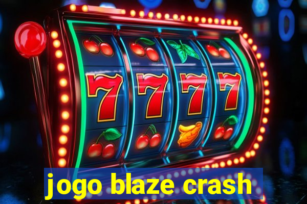 jogo blaze crash