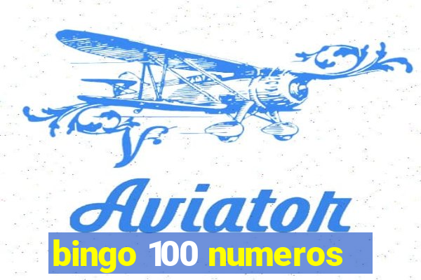 bingo 100 numeros