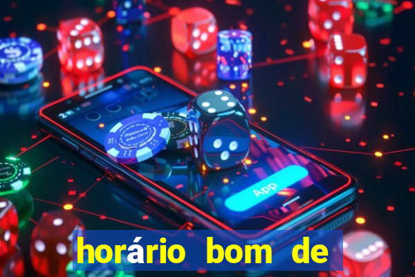 horário bom de jogar fortune tiger