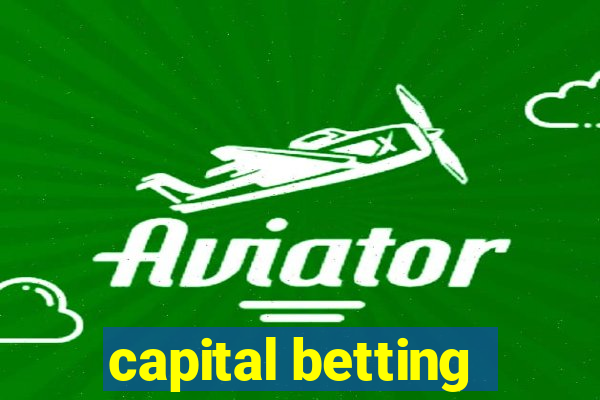 capital betting