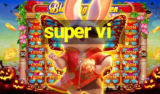 super vi