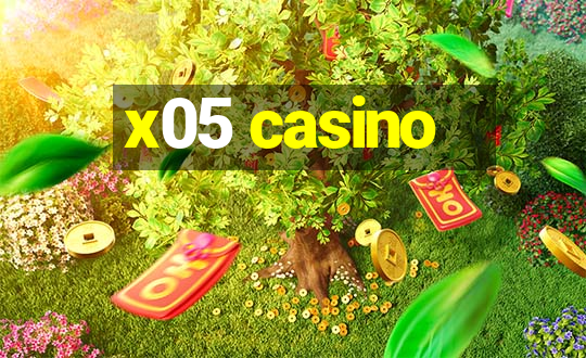 x05 casino