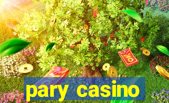 pary casino