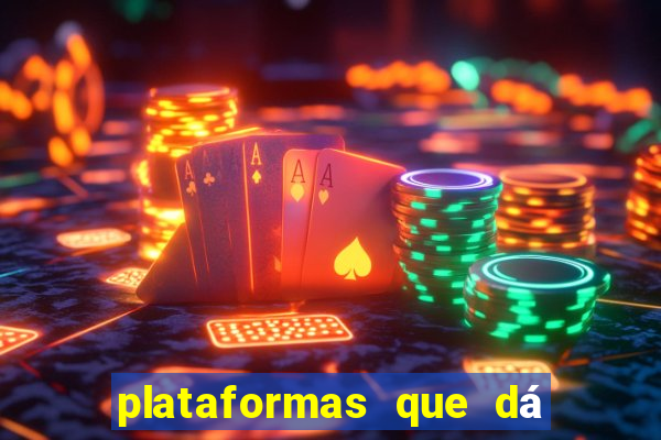 plataformas que dá b?nus para jogar