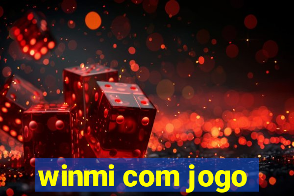 winmi com jogo