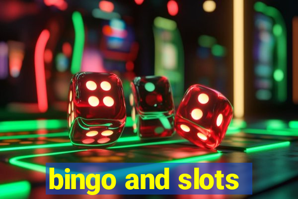 bingo and slots