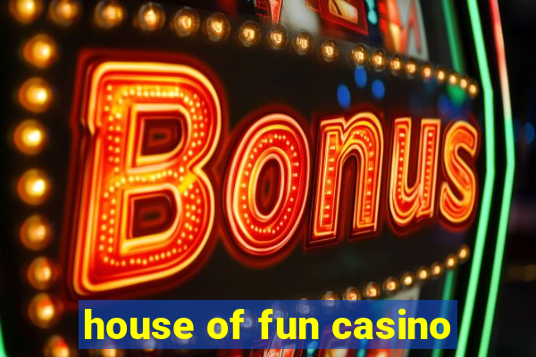 house of fun casino