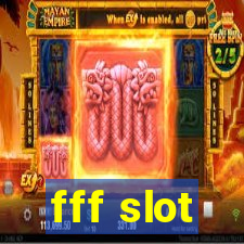 fff slot