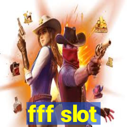 fff slot