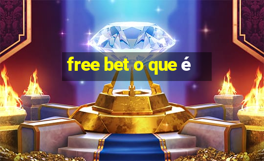 free bet o que é