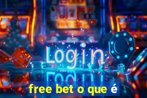 free bet o que é