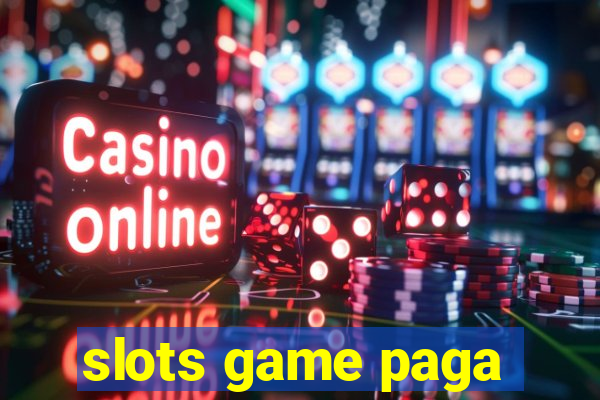 slots game paga