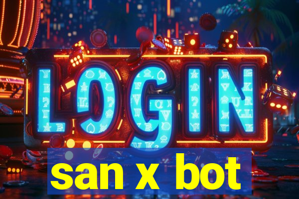 san x bot