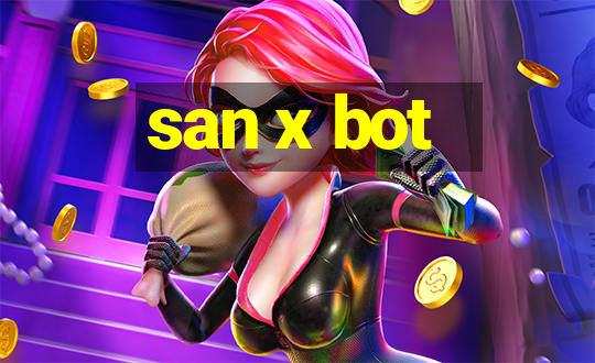 san x bot