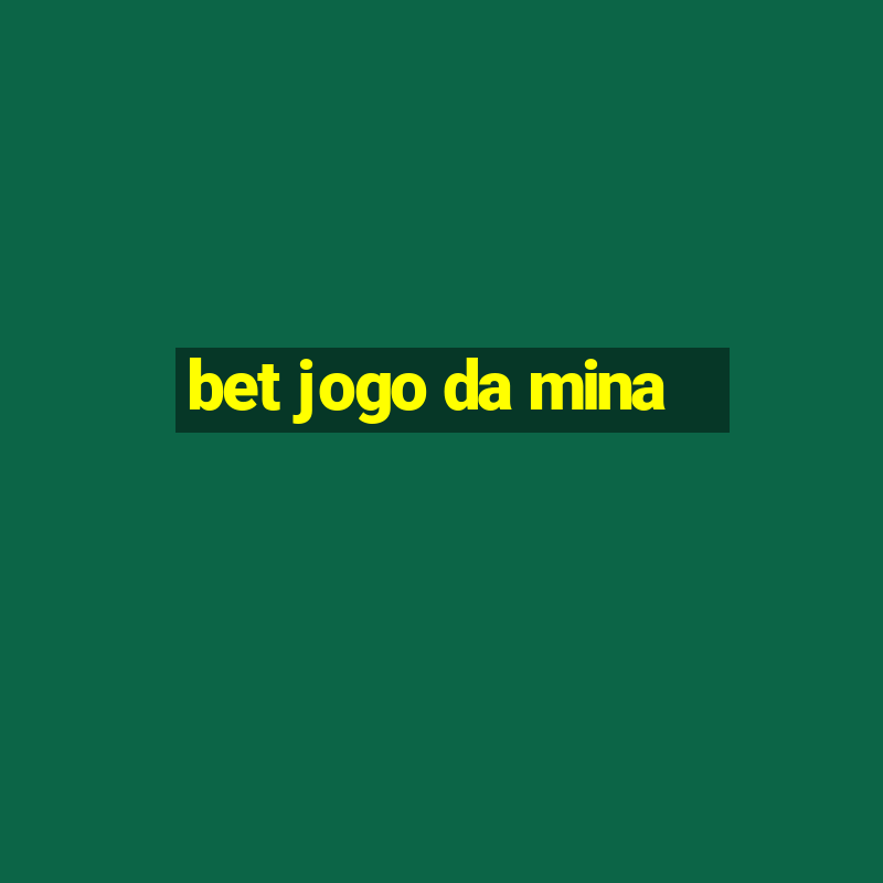 bet jogo da mina