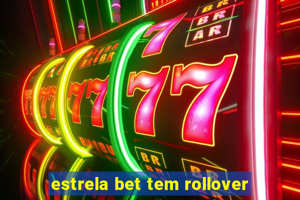 estrela bet tem rollover