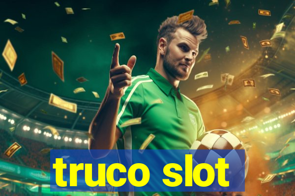 truco slot