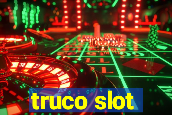 truco slot