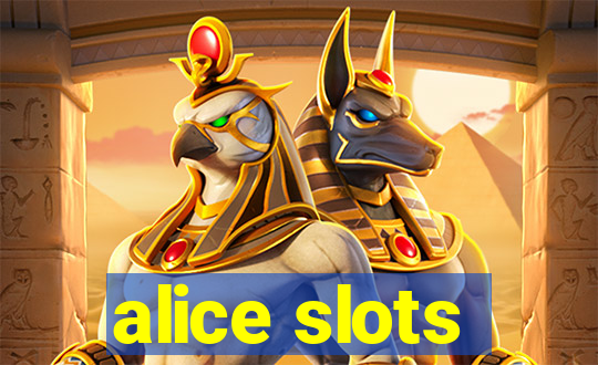 alice slots