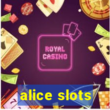 alice slots