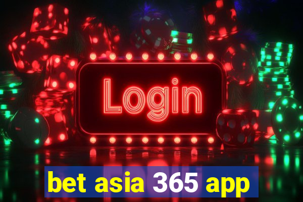 bet asia 365 app