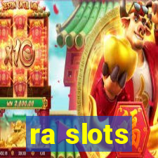 ra slots