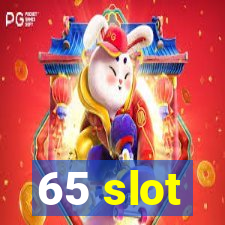 65 slot